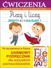 Piszę i liczę. Zeszyty 3 i 4 dla klasy 1. Ćwiczenia do `Naszego Elementarza` (MEN) - Anna Wiśniewska